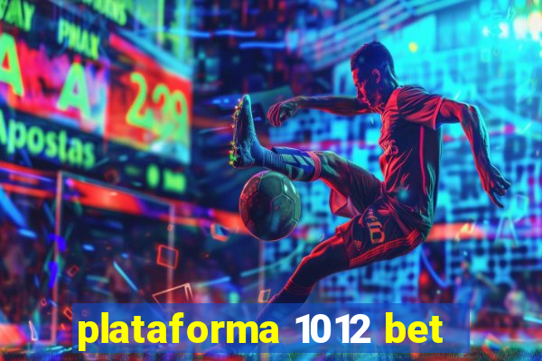 plataforma 1012 bet
